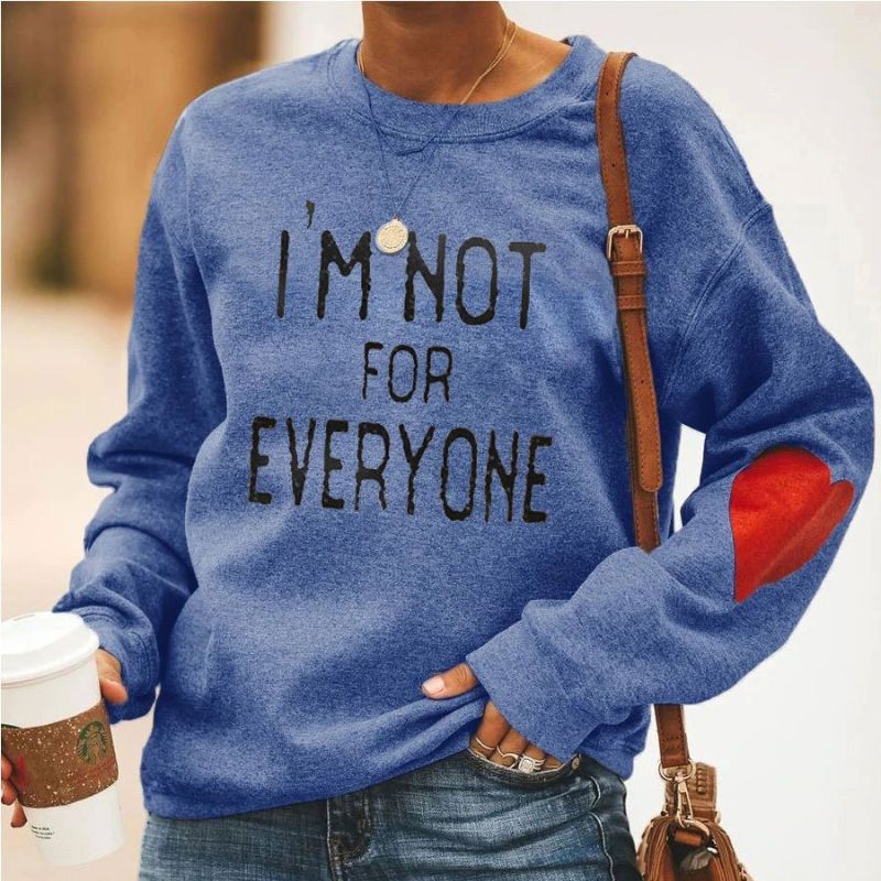 I'm Not For Everyone  Heart Sweatshirt