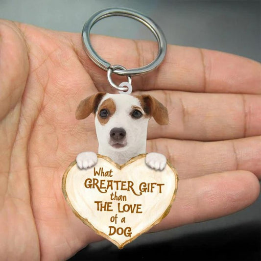 Jack Russell Terrier What Greater Gift Than The Love Of A Dog Acrylic Keychain GG018