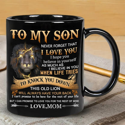 Mom To Son - Never Forget I Love You - Coffee Mug - A867