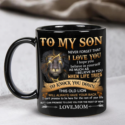 Mom To Son - Never Forget I Love You - Coffee Mug - A867
