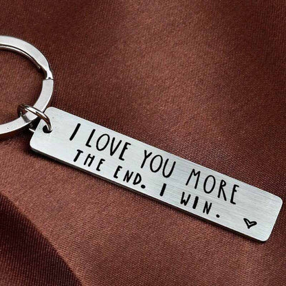 "I Love You More The End I Win" Heartwarming Keychain