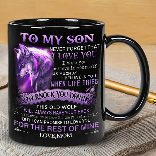 Mom To Son - Never Forget I Love You - Coffee Mug - A865