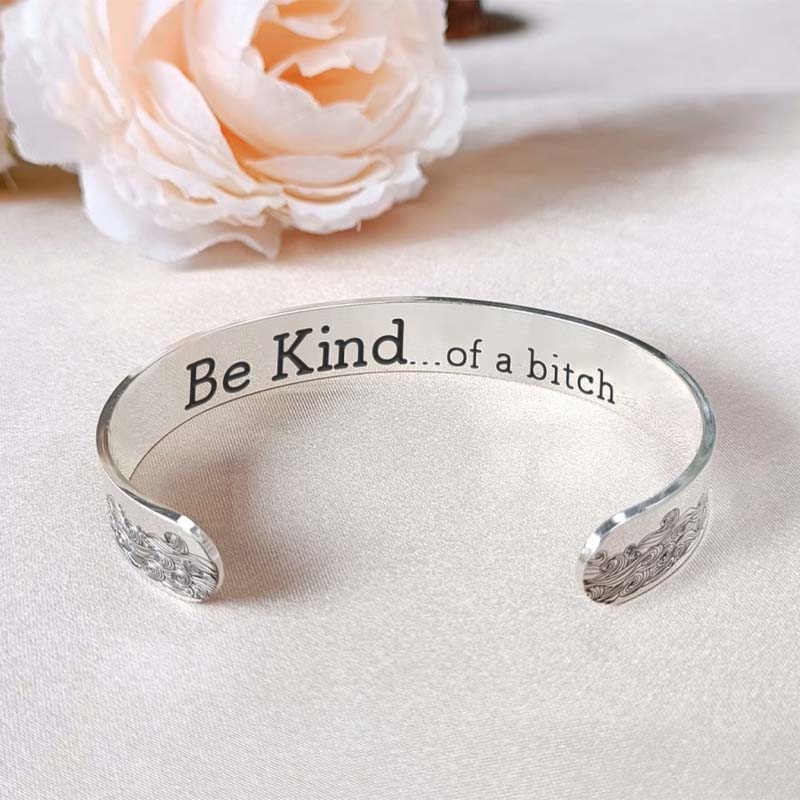 Be Kind...Of A Bi♥ch Bracelet