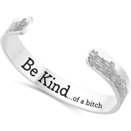 Be Kind...Of A Bi♥ch Bracelet