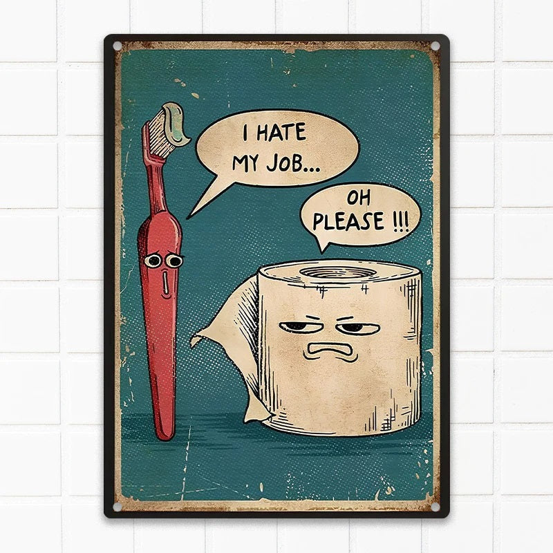 "I Hate My Job" "Oh Please" Vintage Sign Wall Decor, Room Decor, Home Decor Metal Sign