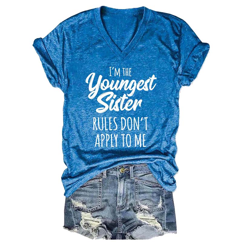 I'm the Youngest Sister Rules Don't Apply To Me Funny T-shirts