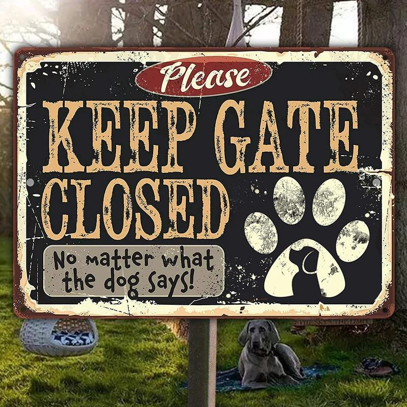 Keep Gate Closed Dog - Metal Dog Signs For Home Decor - Use Indoor/Outdoor - Dog Sayings Funny Signs