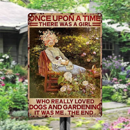 Once Upon A Time There Was A Girl Who Loved Dogs And Gardening - Vintage Metal Sign - Home Decoration - Wall Art Decor