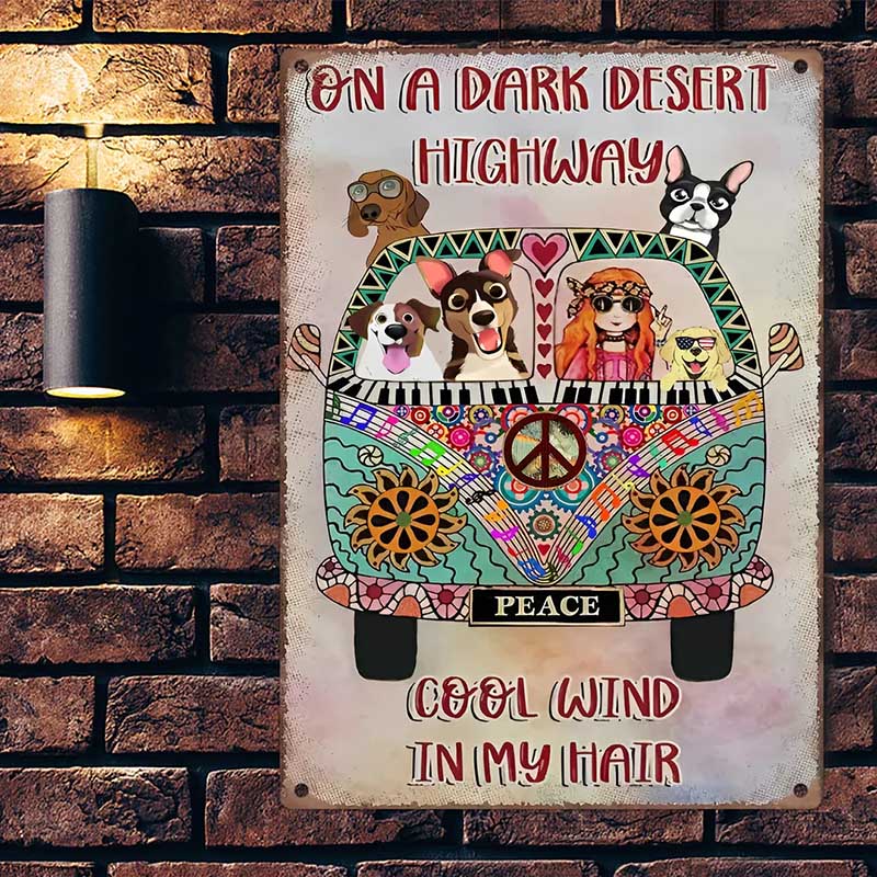 Peace Car On A Desert Highway Cool Wind In My Hair Hippie Tin Signs Peace Girl And Dogs Funny Metal Sign