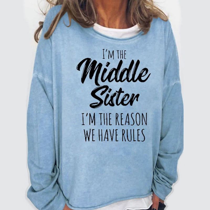 I Am The Middle Sister Funny Crew Neck Casual Letter Sweatshirts