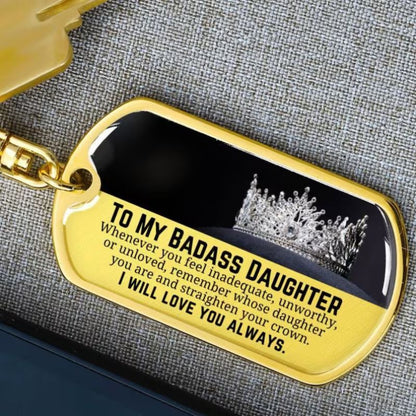 To My Badass Daughter - I Will Love You Always - Personalized Keychain