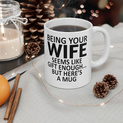 Here's A Mug - Funny Ceramic Coffee Mug