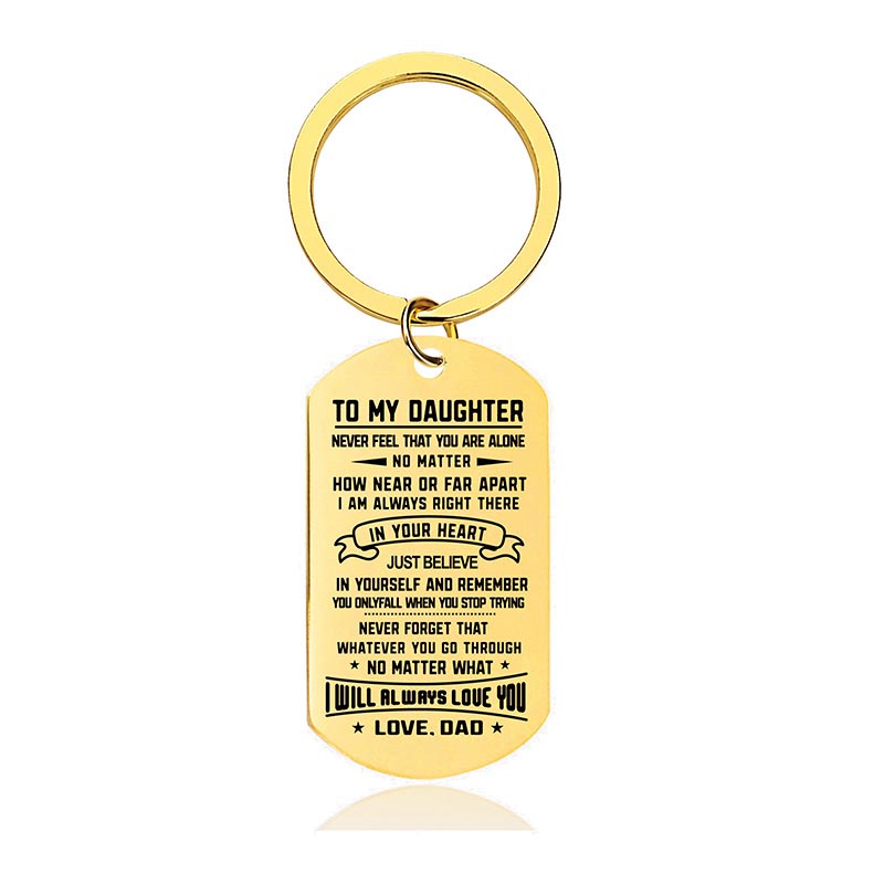 Dad To Daughter - I Will Always Love You - Inspirational Keychain - A914